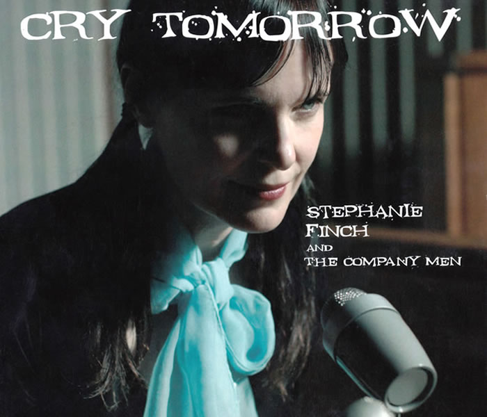 Stephanie Finch and The Company Men Cry Tomorrow CD